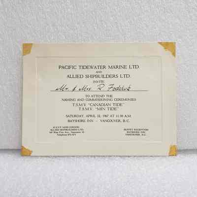 [Invitation] T.S.M.V. "Canadian Tide" and T.S.M.V. "Min Tide" Commissioning Ceremony, Pacific Tidewater Marine Ltd. And Allied Shipbuilders Ltd., R. Fodchuk, 22 April, 1967