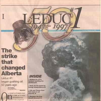 [Newspaper] "Leduc #1 1947-1997: The Strike That Changed Alberta", Edmonton Journal, 13 February, 1997