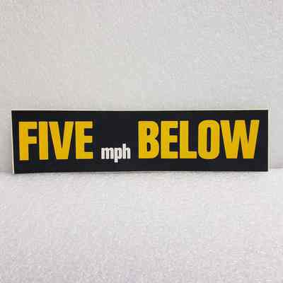 [Sticker] "FIVE mph BELOW", Rect. Black Yellow White