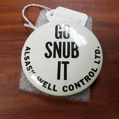 [Button] Alaska Well Control Ltd., "Go Snub It", Pinback, White Black