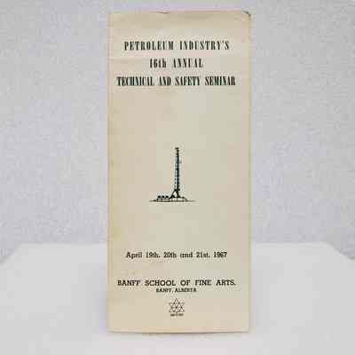 [Programme] Petroleum Industry's 16th Annual Technical and Safety Seminar, Banff School of Fine Art, 19-21 April, 1967