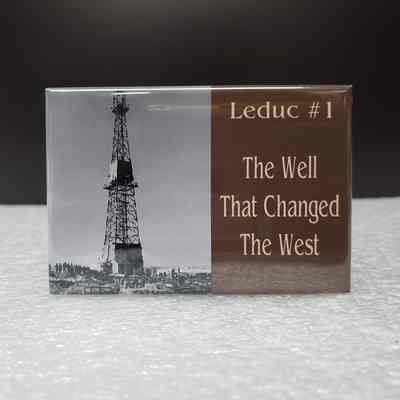 [Magnet] Leduc #1, " The Well That Changed The West"