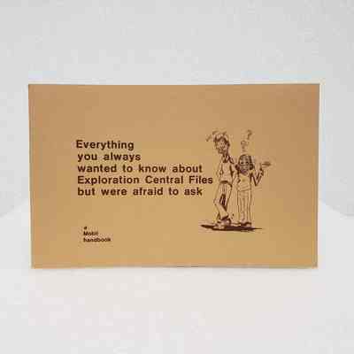 [Booklet] "Everything You Always Wanted to Know About Exploration Central Files But Were Afraid to Ask: A Mobil Handbook", Mobil, c.1970s