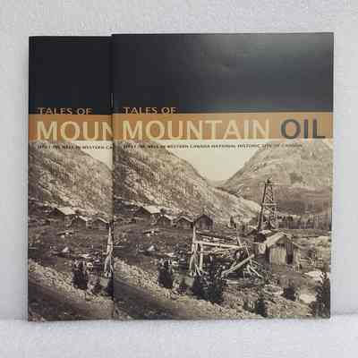 [Booklet] "Tales of Mountain Oil", by Johan F. Dormant and Robert A. Watt, Waterton Natural History Association's Heritage Centre, Set of 2