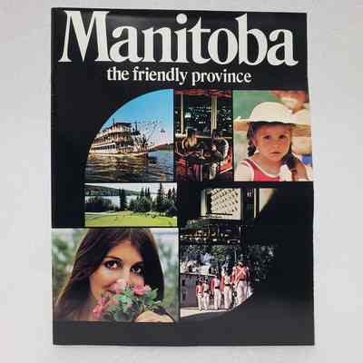[Booklet] Manitoba: The Friendly Province, Department of Tourism and Recreation, Promotional Publication, c.1972
