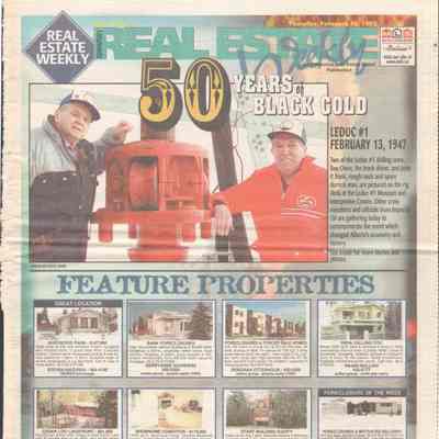 [Newspaper] "50 Years of Black Gold: Leduc #1 february 13, 1947", Edmonton's Real Estate Weekly, 13 february, 1997