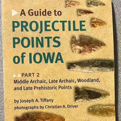 A Guide to Projectile Points of Iowa