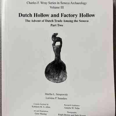 Dutch Hollow and Factory Hollow: The Advent of Dutch Trade Among the Seneca, Part Two
