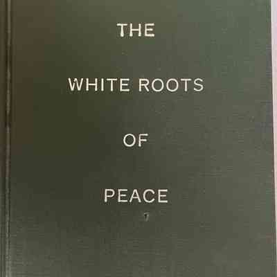 The White Roots of Peace