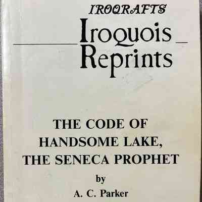 The Code of Handsome Lake, The Seneca Prophet