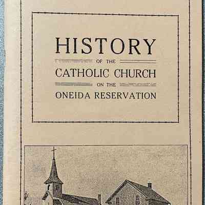 History of the Catholic Church on the Oneida Reservation