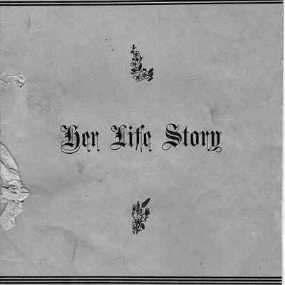 "Her Life Story"