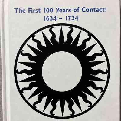 The First 100 Years of Contact: 1634-1734