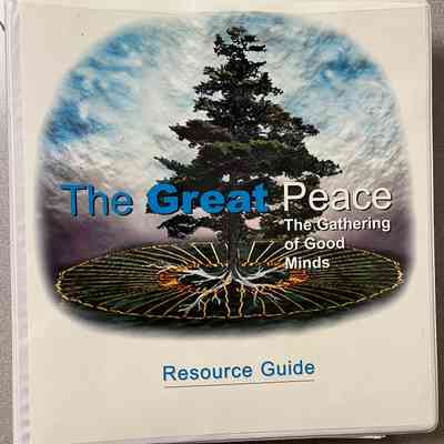 The Great Peace… The Gathering of Good Minds CD-ROM Resource Guide
