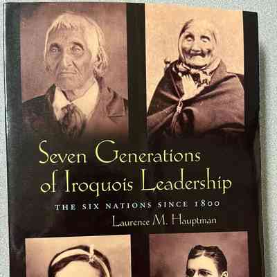 Seven Generations of Iroquois Leadership