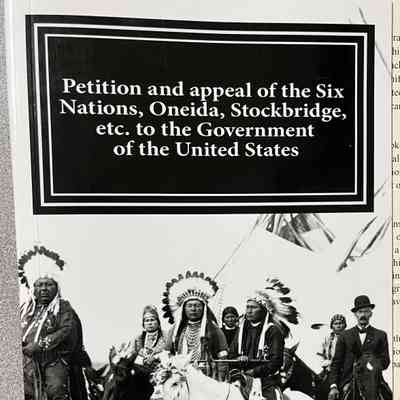 Petition and appeal of the Six Nations, Oneida, Stockbridge, etc. to the Government of the United States
