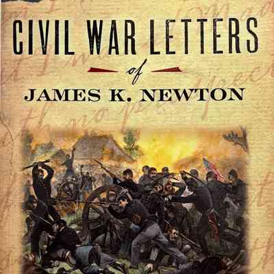 Civil War Letters of James K. Newton