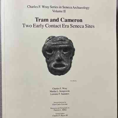 Tram and Cameron: Two Early Contact Era Seneca Sites