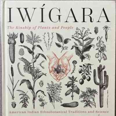 Iwígara: The Kinship of Plants and People