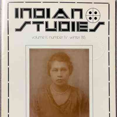 Indian Studies Volume II, Number IV, Winter '85