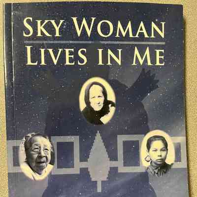Sky Woman Lives in Me