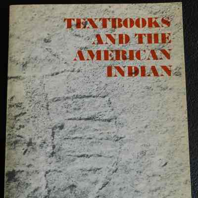Textbooks and the American Indian ed. by Rupert Costo and Jeannette Henry