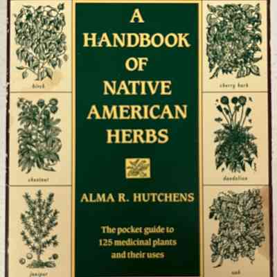 A Handbook of Native American Herbs