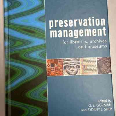 Preservation Management for Libraries, Archives, and Museums