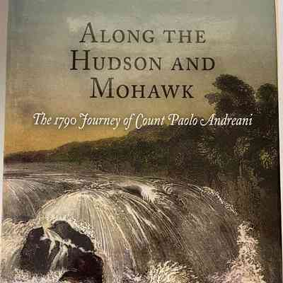 Along the Hudson and Mohawk