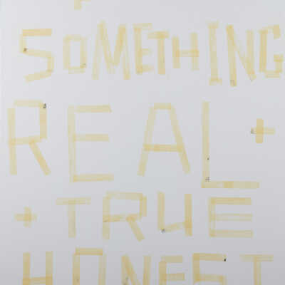 Something Real, True, Honest