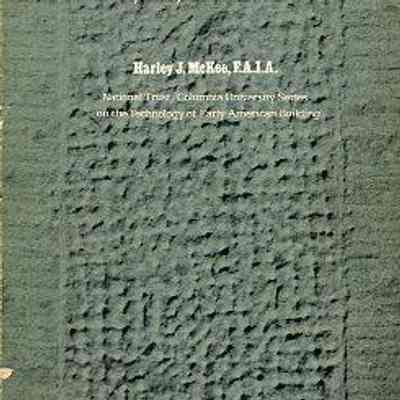 Introduction to Early American Masonry: Stone, Brick, Mortar and Plaster