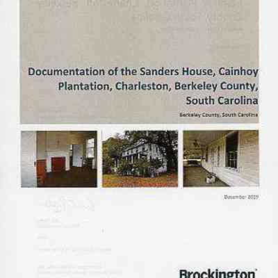 Documentation of the Sanders House, Cainhoy Plantation, Berkeley County, South Carolina