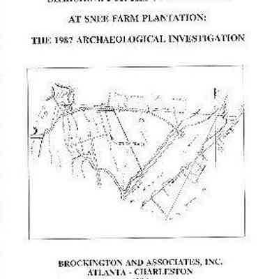 Searching for the Slave Village at Snee Farm Plantation: The 1987 Archaeological Investigation