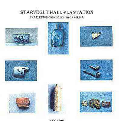 Starvegut Hall Plantation: Archaeological Data Recovery, 38CH1398 and 38CH1400, Dunes West, Charleston County, South Carolina