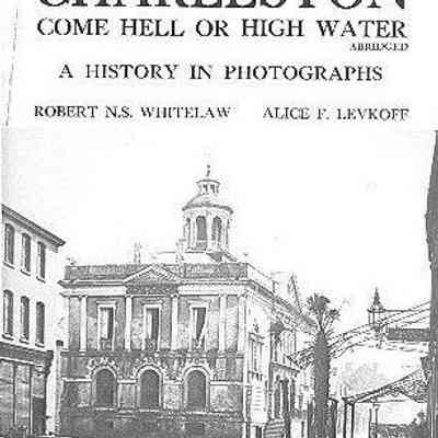 Charleston Come Hell or High Water: Abridged