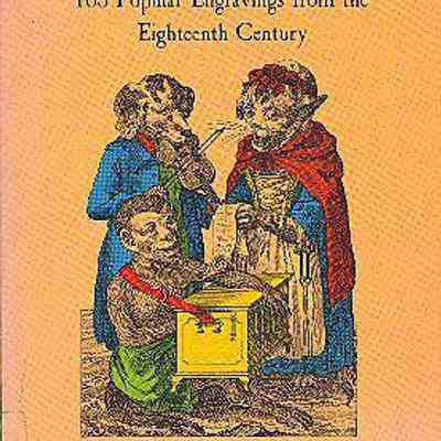 Catchpenny Prints: 163 Popular Engravings from the Eighteenth Century