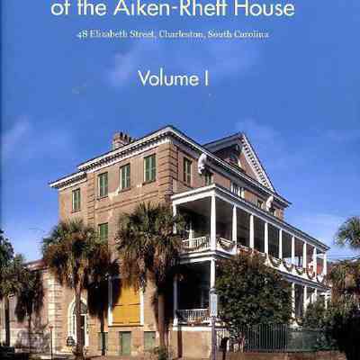 Architectural Investigations of the Aiken-Rhett House, 48 Elizabeth Street, Charleston, South Carolina
