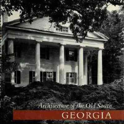 Architecture of the Old South: Georgia
