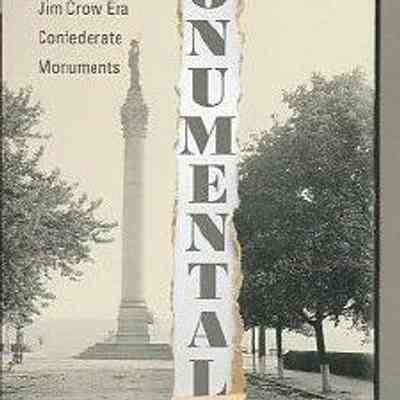 Monumental Harm: Reckoning with Jim Crow Era Confederate Monuments