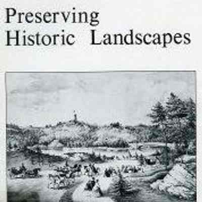 Preserving Historic Landscapes: An Annotated Bibliography