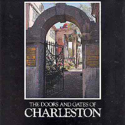 The Doors and Gates of Charleston