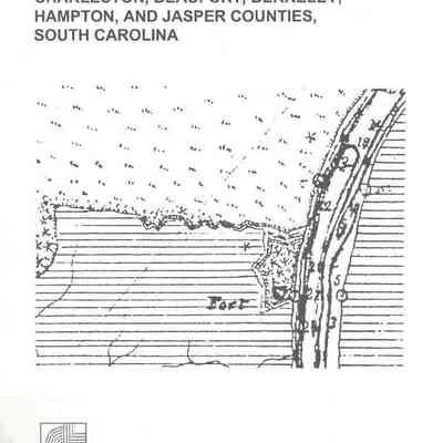 A Survey of Civil War Fortifications in Charleston, Beaufort, Berkeley, Hampton, and Jasper Counties, South Carolina