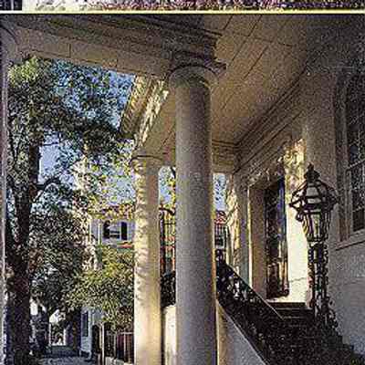 Complete Charleston: A Guide to the Architecture, History and Gardens of Charleston