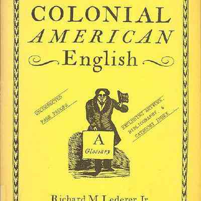 Colonial American English: A Glossary