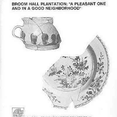 Broom Hall Plantation: "A Good One and in a Pleasant Neighborhood"