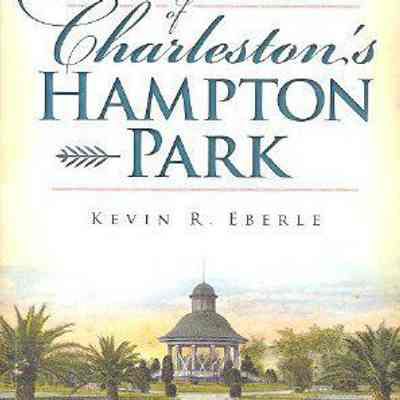 A History of Charleston's Hampton Park