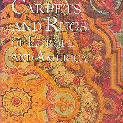 Carpets and Rugs of Europe and America