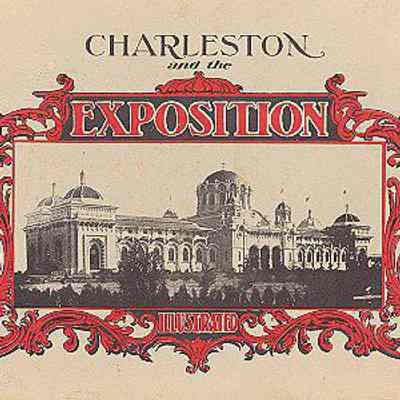 Charleston and the South Carolina Inter-State and West Indian Exposition