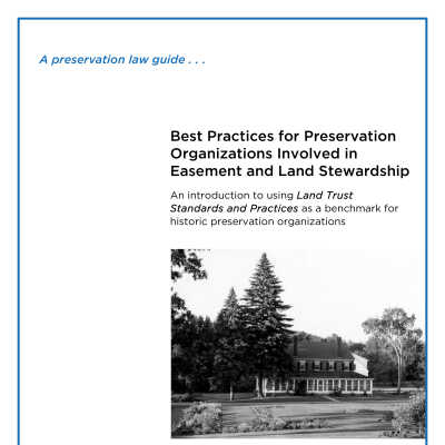Best Practices for Preservation Organizations Involved in Easement and Land Stewardship