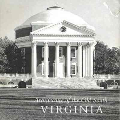 Architecture of the Old South: Virginia